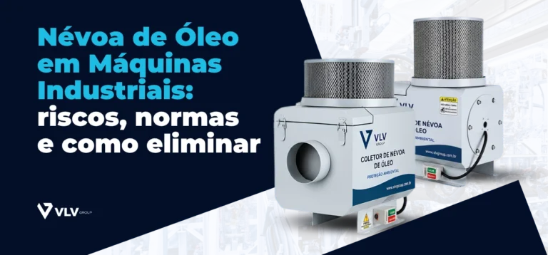 Névoa de Óleo em Máquinas Industriais: riscos, normas e como eliminar